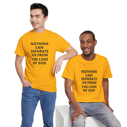 Unisex Heavy Cotton "Nothing Can Separate Us from the Love of God" Tee - Love Unbound