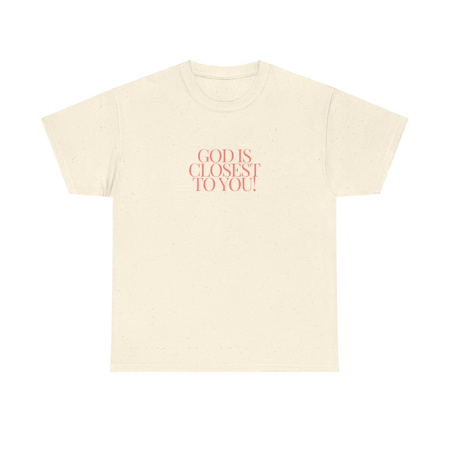 Unisex Heavy Cotton "God is Closest" Tee