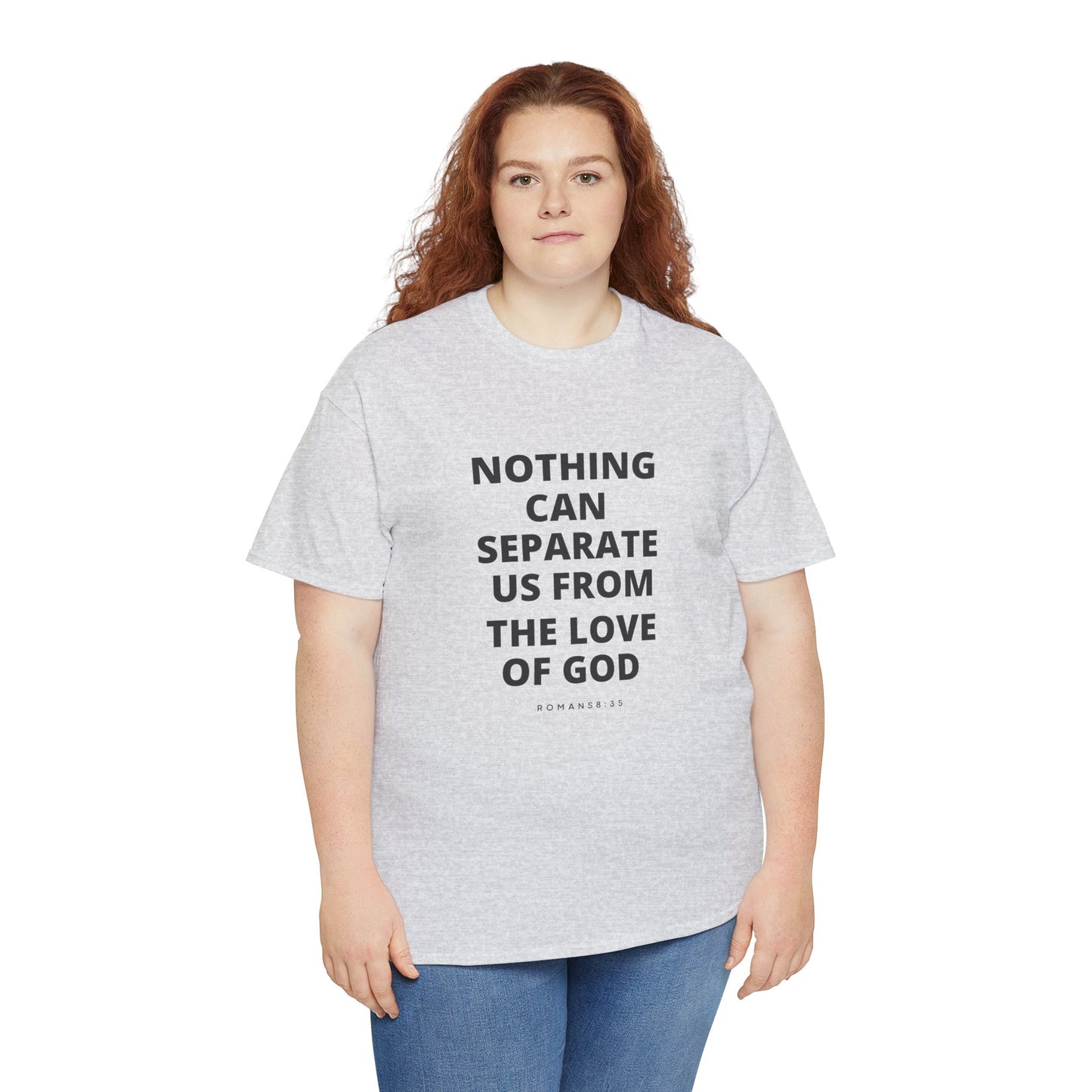 Unisex Heavy Cotton "Nothing Can Separate Us from the Love of God" Tee - Love Unbound