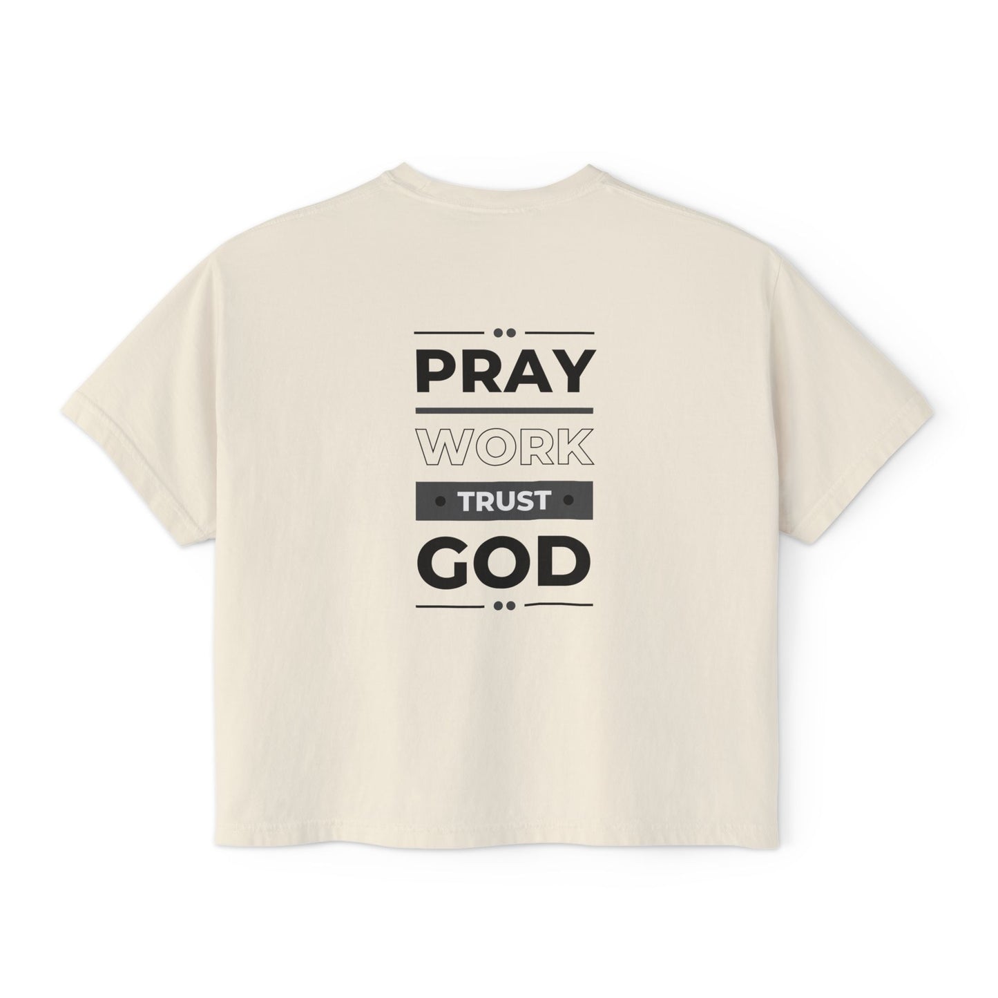 Women's "Pray, Work, Trust God" Boxy Tee