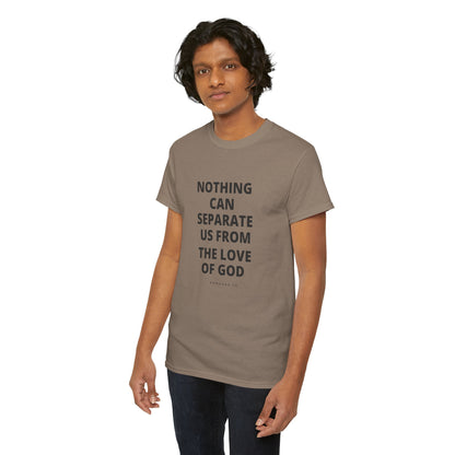 Unisex Heavy Cotton "Nothing Can Separate Us from the Love of God" Tee - Love Unbound