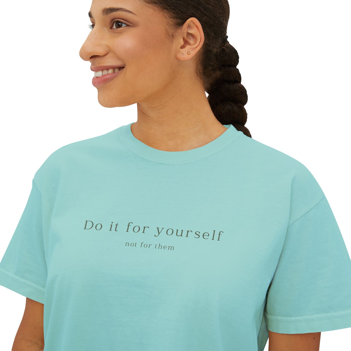 Women's "Do It For Yourself Not For Them" Boxy Tee