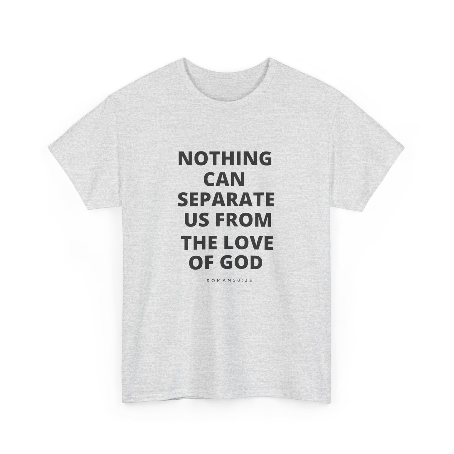 Unisex Heavy Cotton "Nothing Can Separate Us from the Love of God" Tee - Love Unbound