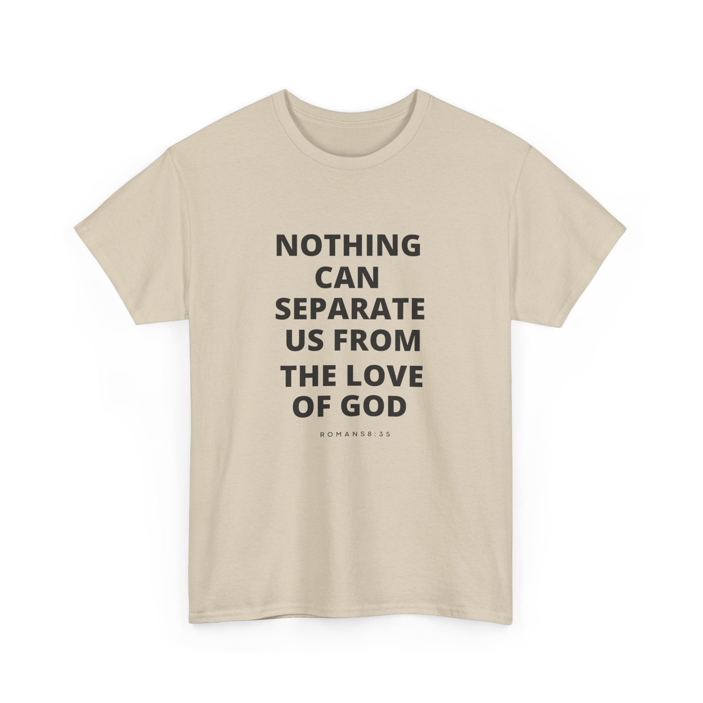 Unisex Heavy Cotton "Nothing Can Separate Us from the Love of God" Tee - Love Unbound