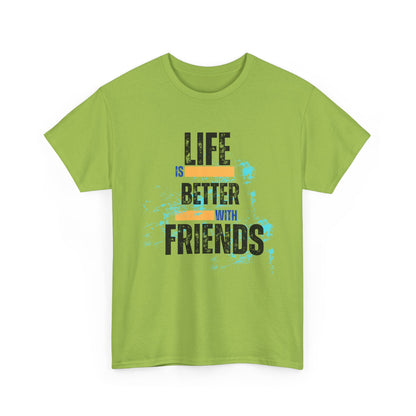 Unisex Heavy Cotton "Life is Better with Friends" Tee - Celebrate Togetherness