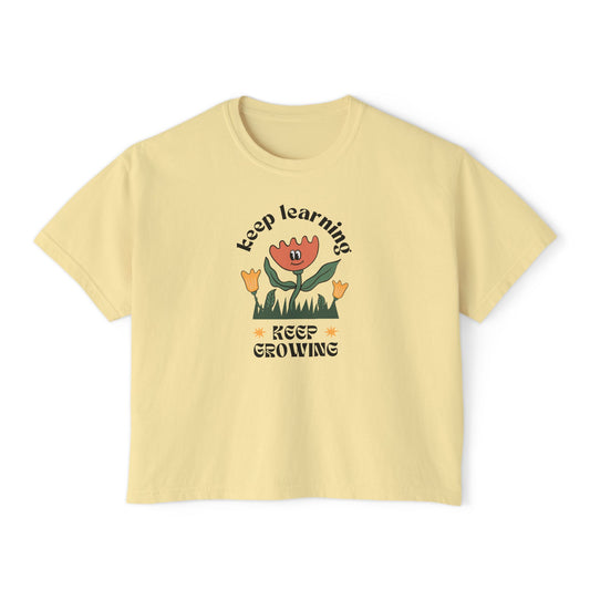 Women's "Keep Learning Keep Growing" Boxy Tee