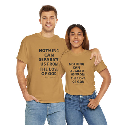 Unisex Heavy Cotton "Nothing Can Separate Us from the Love of God" Tee - Love Unbound