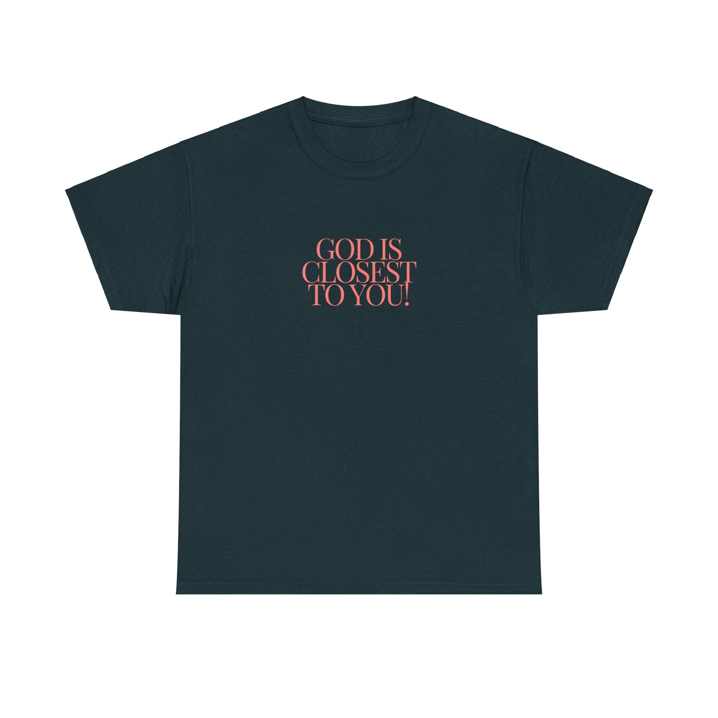 Unisex Heavy Cotton "God is Closest" Tee