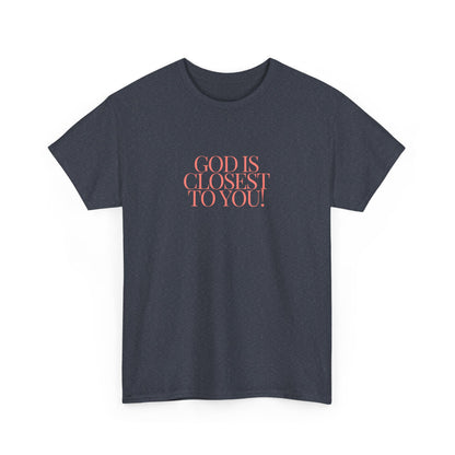 Unisex Heavy Cotton "God is Closest" Tee