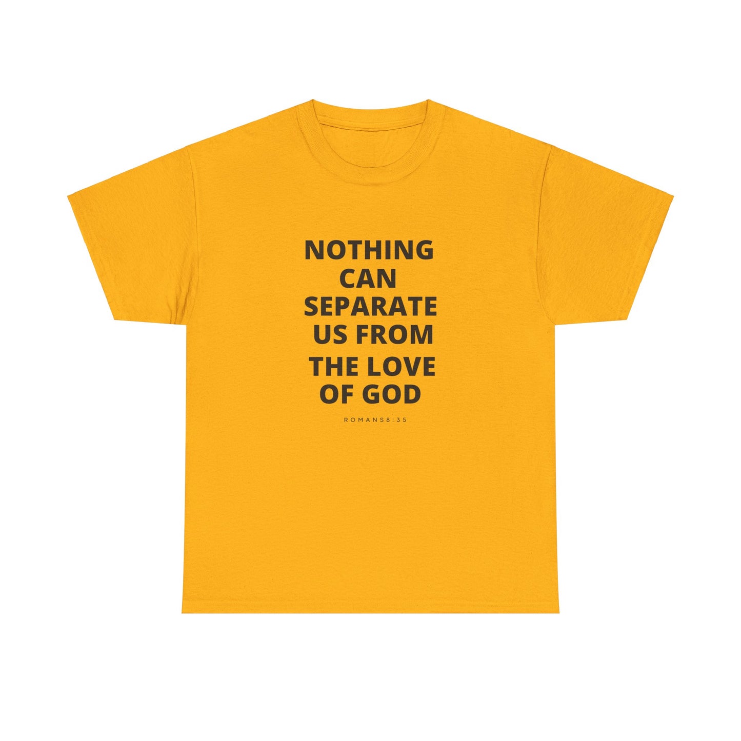 Unisex Heavy Cotton "Nothing Can Separate Us from the Love of God" Tee - Love Unbound