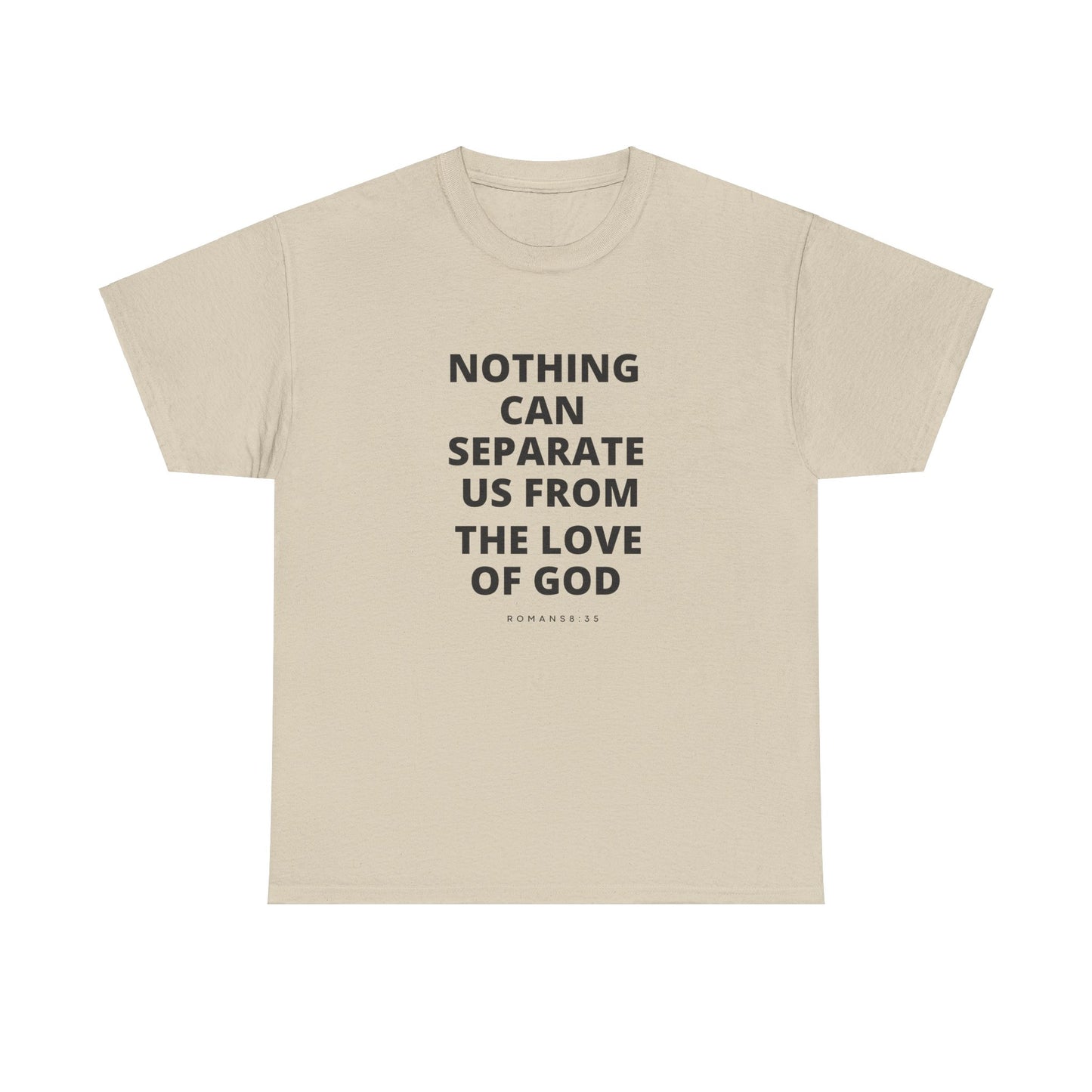 Unisex Heavy Cotton "Nothing Can Separate Us from the Love of God" Tee - Love Unbound