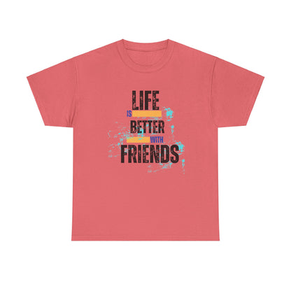 Unisex Heavy Cotton "Life is Better with Friends" Tee - Celebrate Togetherness