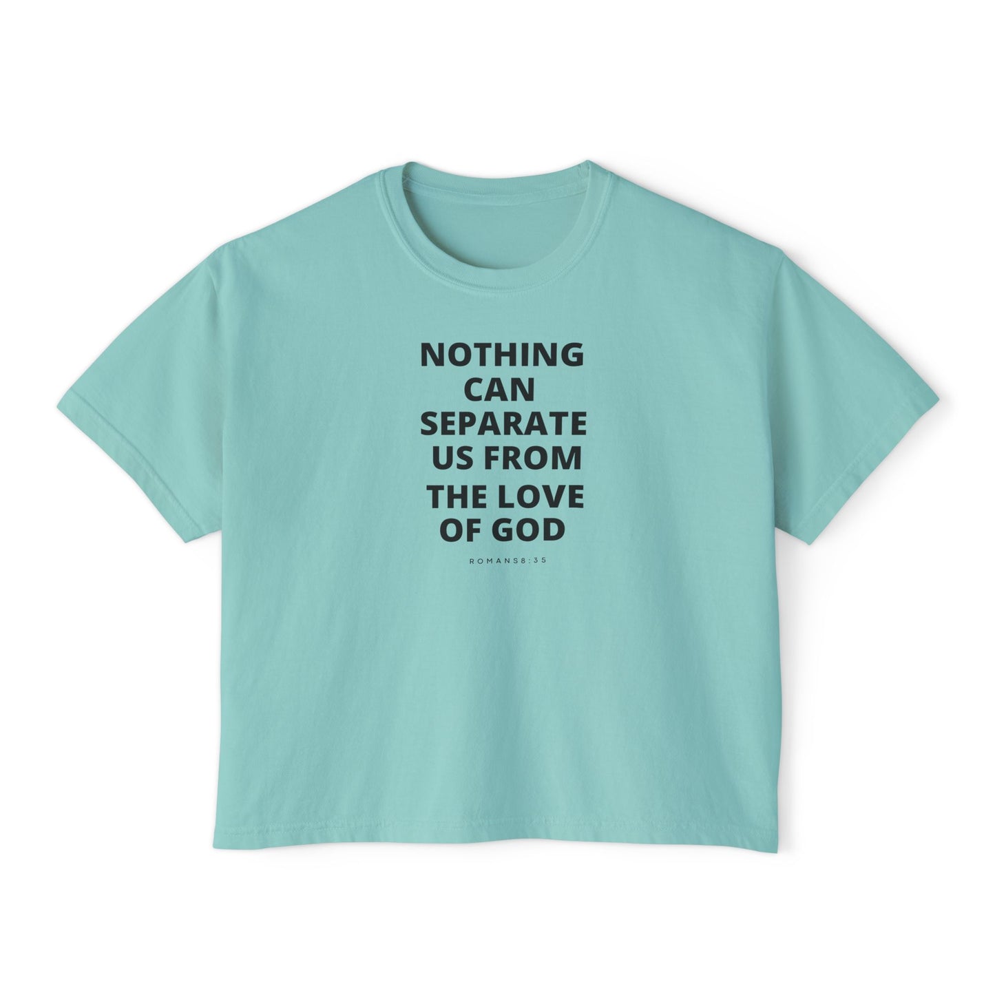 Women's Boxy "Nothing Can Separate Us From God's Love" Tee