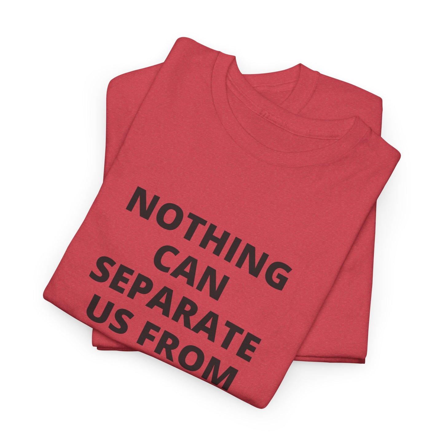 Unisex Heavy Cotton "Nothing Can Separate Us from the Love of God" Tee - Love Unbound