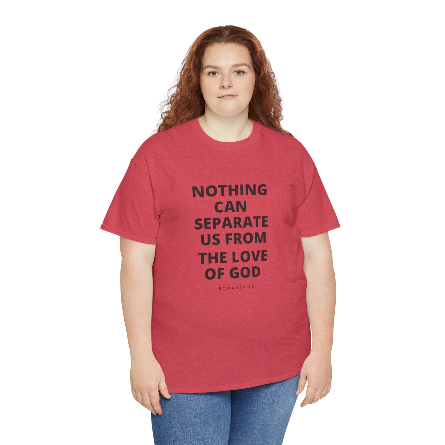 Unisex Heavy Cotton "Nothing Can Separate Us from the Love of God" Tee - Love Unbound