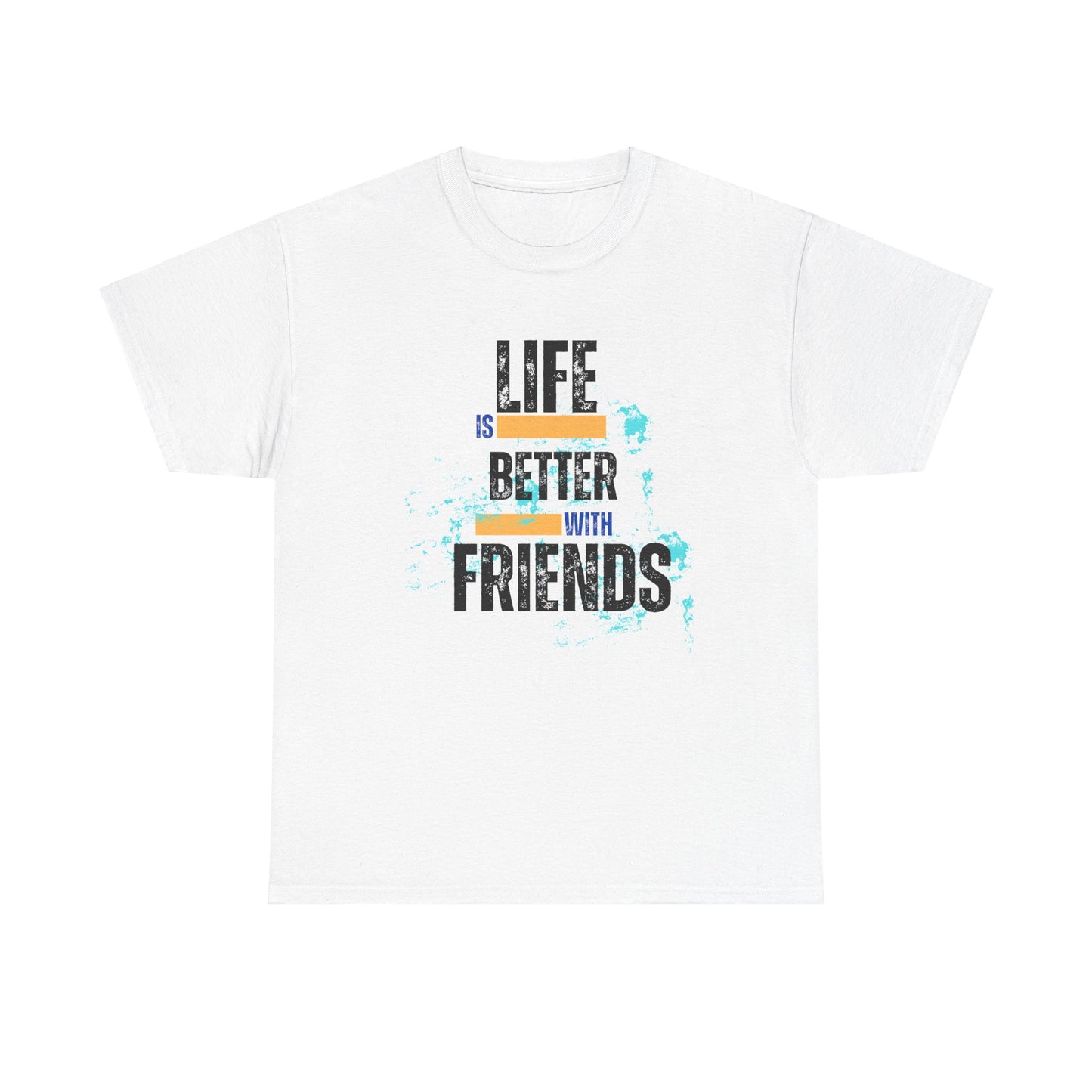 Unisex Heavy Cotton "Life is Better with Friends" Tee - Celebrate Togetherness