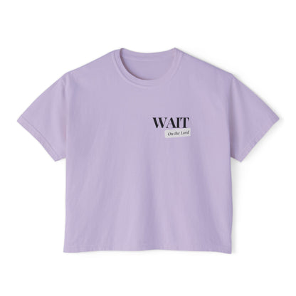 Women's Boxy  "Wait" Tee - Limited Edition