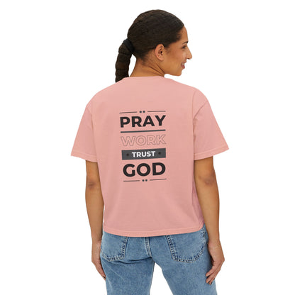 Women's "Pray, Work, Trust God" Boxy Tee