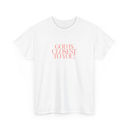 Unisex Heavy Cotton "God is Closest" Tee