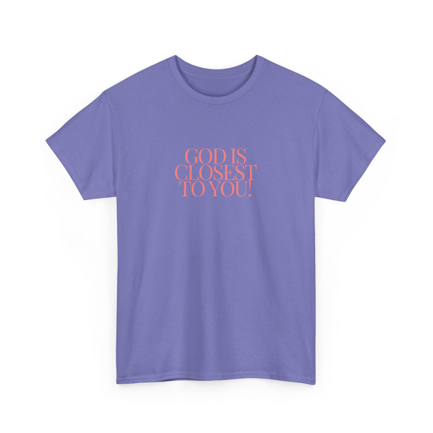 Unisex Heavy Cotton "God is Closest" Tee