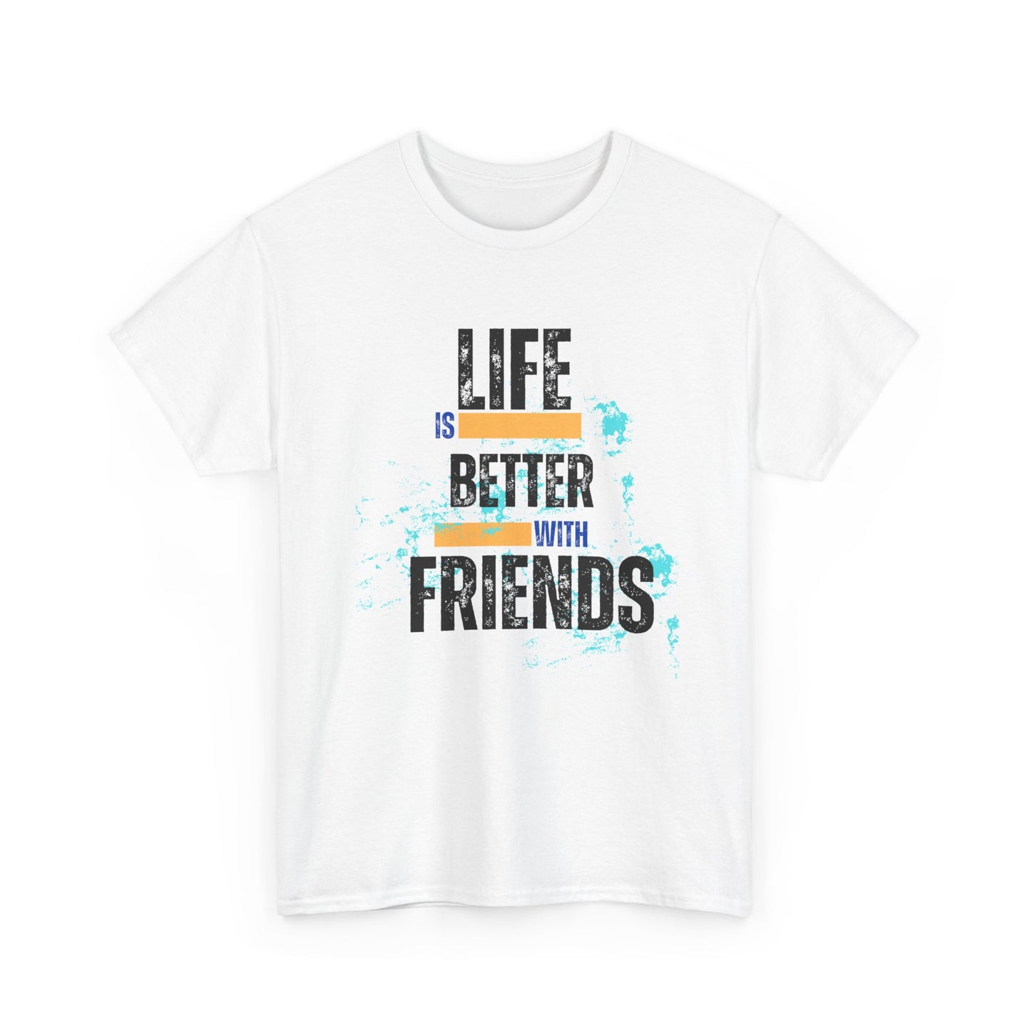 Unisex Heavy Cotton "Life is Better with Friends" Tee - Celebrate Togetherness