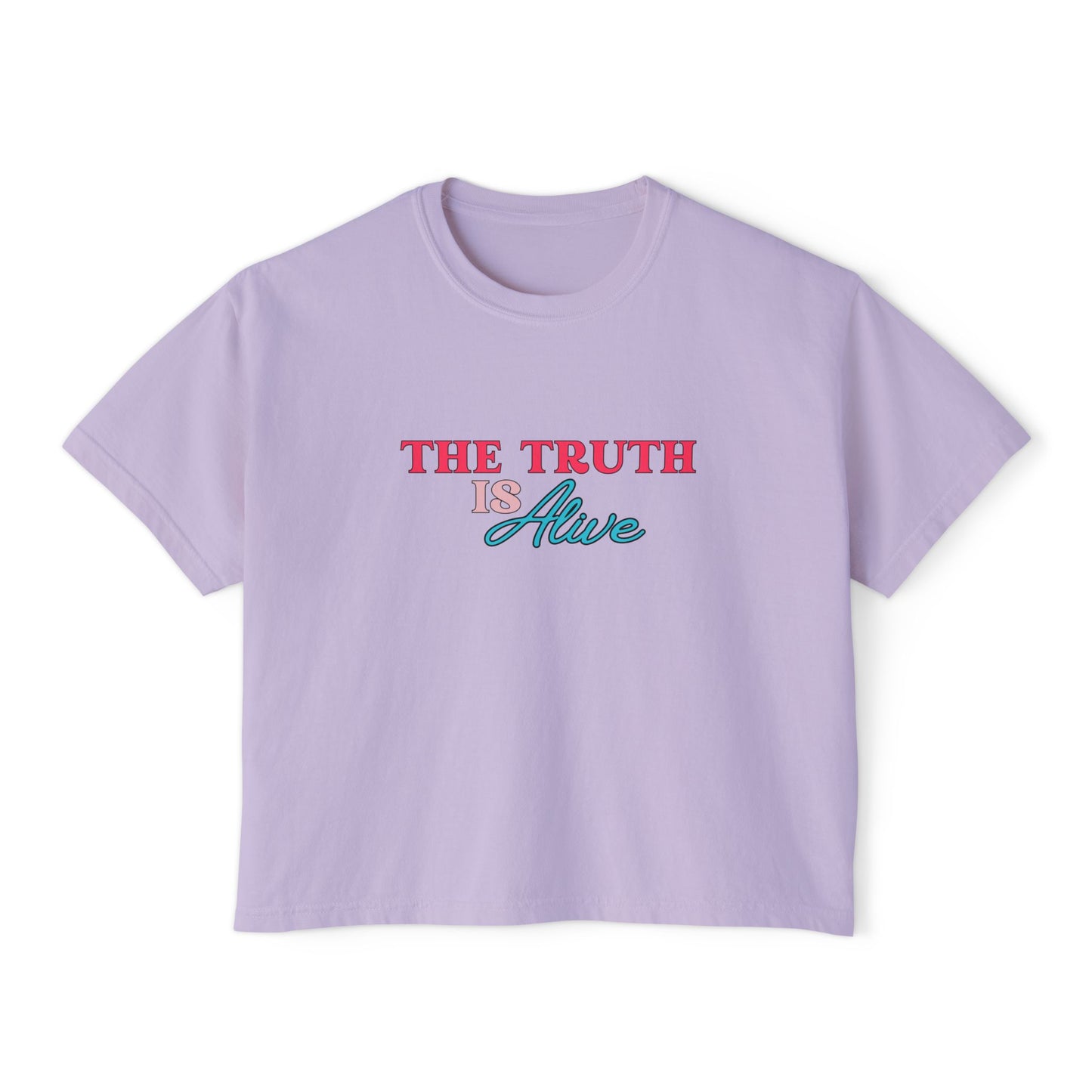 Women's "THE TRUTH IS ALIVE" Boxy Tee