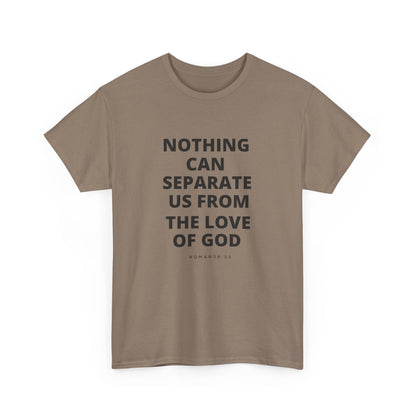 Unisex Heavy Cotton "Nothing Can Separate Us from the Love of God" Tee - Love Unbound