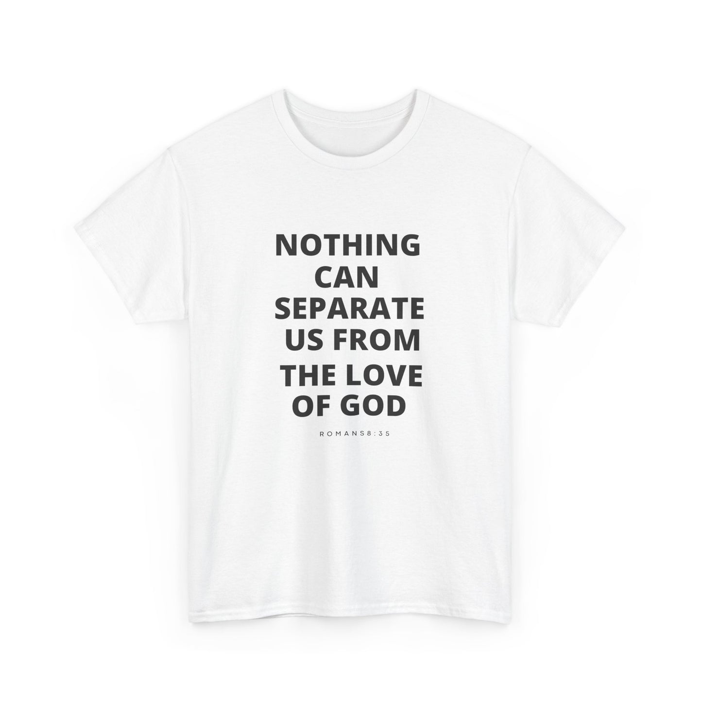 Unisex Heavy Cotton "Nothing Can Separate Us from the Love of God" Tee - Love Unbound