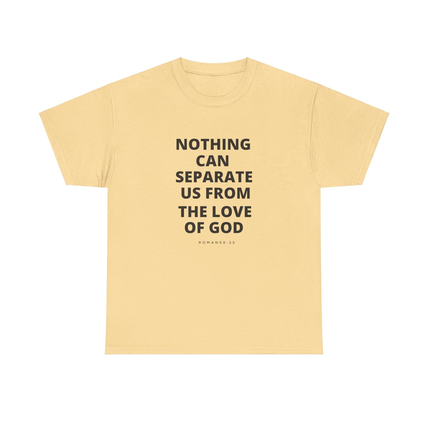 Unisex Heavy Cotton "Nothing Can Separate Us from the Love of God" Tee - Love Unbound