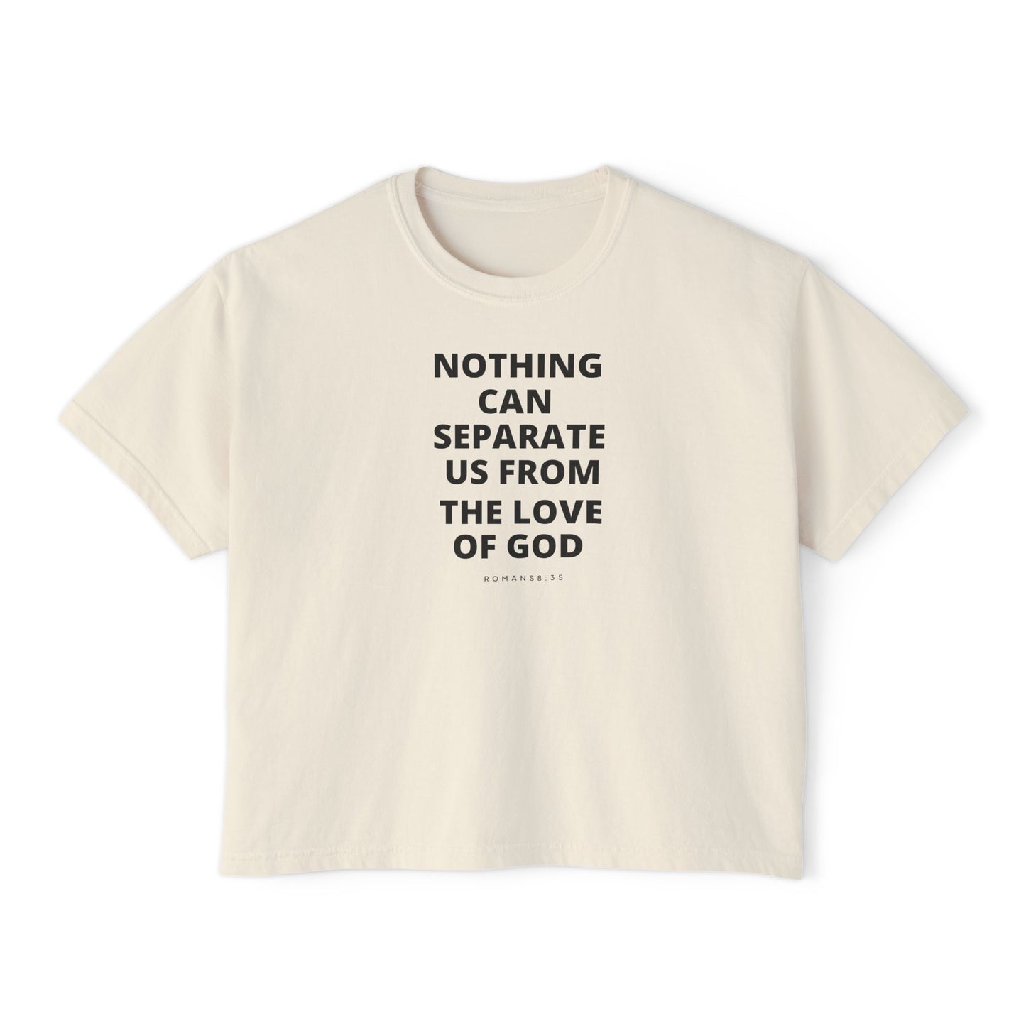 Women's Boxy "Nothing Can Separate Us From God's Love" Tee