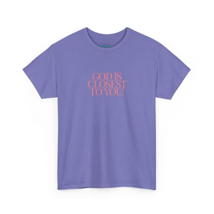Unisex Heavy Cotton "God is Closest" Faith Tee – Inspirational Christian Apparel for Daily Comfort - Perfect Gift - Image 43