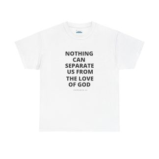 Unisex Heavy Cotton Christian T-Shirt – "Nothing Can Separate Us from the Love of God" - Faith & Bible Verse Tee