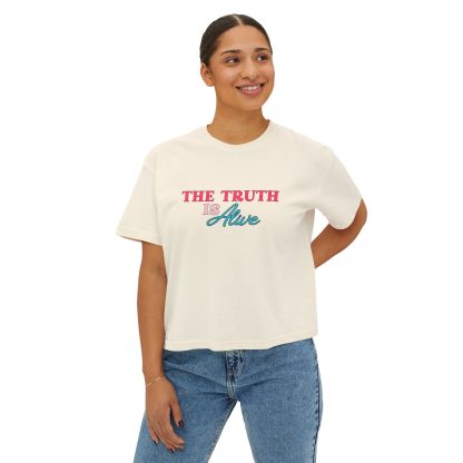 Women's "THE TRUTH IS ALIVE" Boxy Tee - Image 3