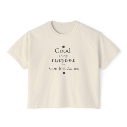Women’s Oversized Boxy Tee – "Good Things Never Come From Comfort Zone" | 100% Ring-Spun Cotton | Sustainable & Stylish