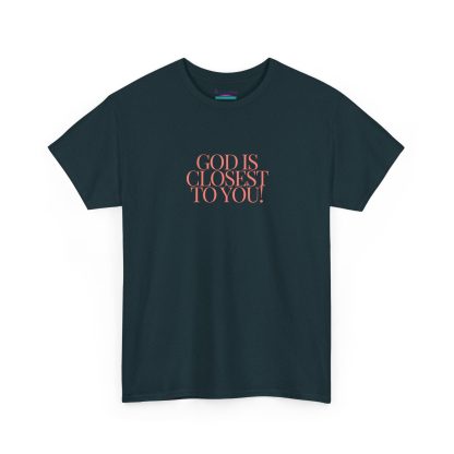 Unisex Heavy Cotton "God is Closest" Faith Tee – Inspirational Christian Apparel for Daily Comfort - Perfect Gift - Image 31